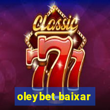 oleybet baixar